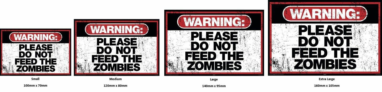 Do Not Feed The Zombies Warning Sticker Self Adhesive for Office